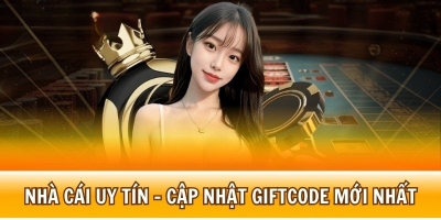 Nhà cái uy tín - Cập nhật giftcode mới nhất từ Top10nhacai.biz